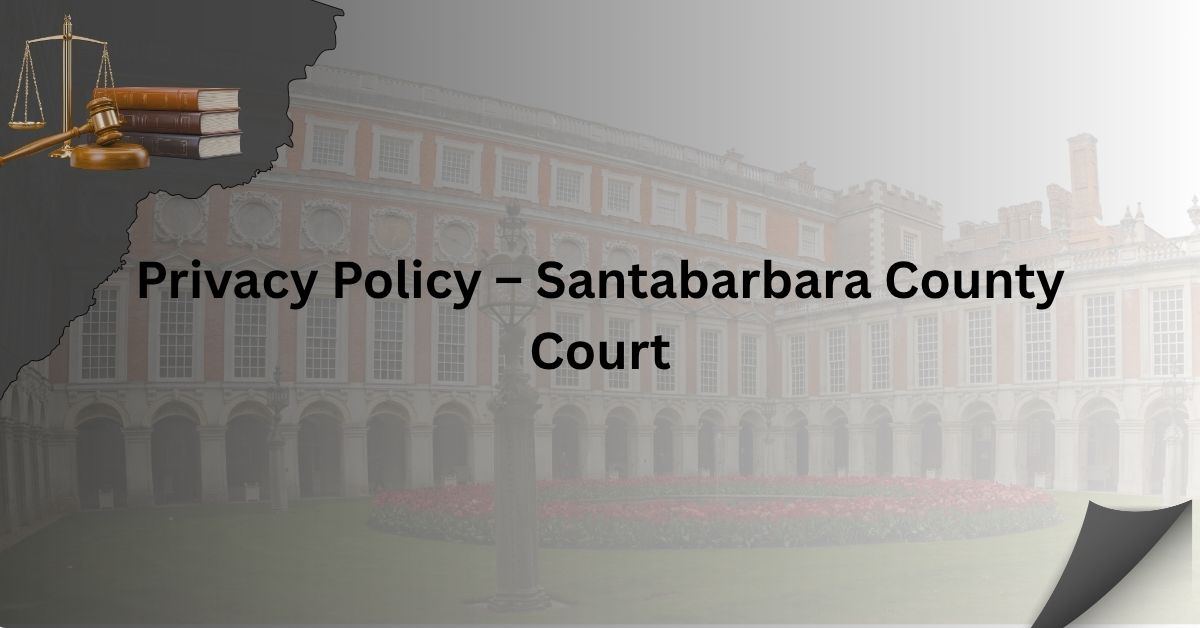 Privacy-Policy-–-Santabarbara-County-Court
