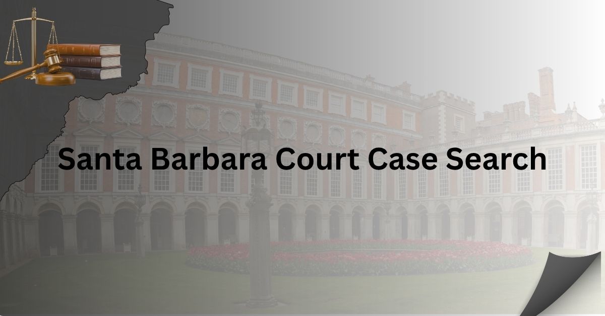 Santa-Barbara-Court-Case-Search